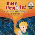 Cover Art for 9781575371702, Time Remote / �El Control Del Tiempo! (Another Sommer-Time Story Bilingual) by Carl Sommer