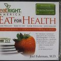 Cover Art for 9780982554111, Eat for Health: Lose Weight Keep It Off Look Younger Live Longer by Joel Fuhrman M. D.