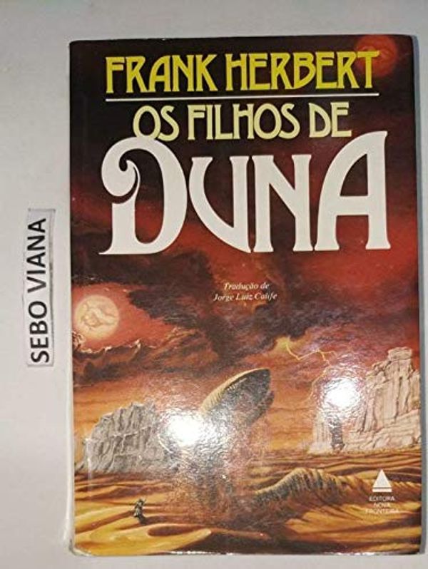 Cover Art for 9788520912836, Filhos de Duna, Os by Frank Herbert