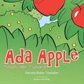 Cover Art for 9781491807415, Ada Apple Finds Her Future by Pamela Baker Chandler