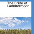 Cover Art for 9780559186233, The Bride of Lammermoor by Walter Scott