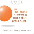 Cover Art for 9780470454343, The Orange Code: How ING Direct Succeeded by Being a Rebel with a Cause by Arkadi Kuhlmann