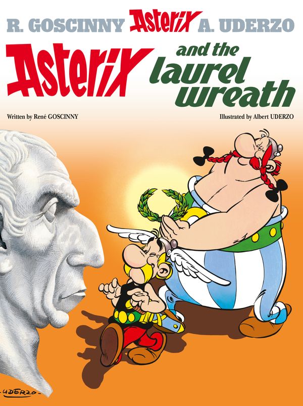 Cover Art for 9780752866369, Asterix: Asterix and the Laurel Wreath: Album 18 by Rene Goscinny