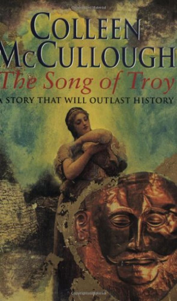 Cover Art for 9780752817637, The Song of Troy by Colleen McCullough