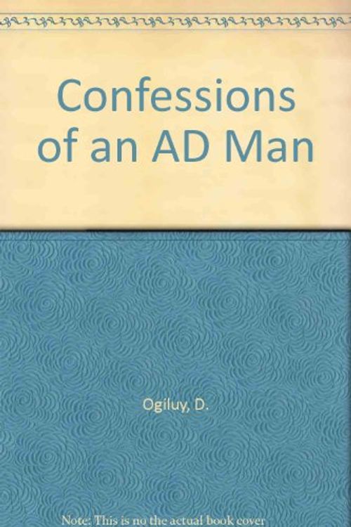 Cover Art for 9780844237114, Confessions of an AD Man by David Ogilvy