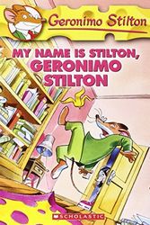 Cover Art for B01N8XNP01, My Name Is Stilton, Geronimo Stilton (Geronimo Stilton, No. 19) by Geronimo Stilton (2005-05-01) by Geronimo Stilton