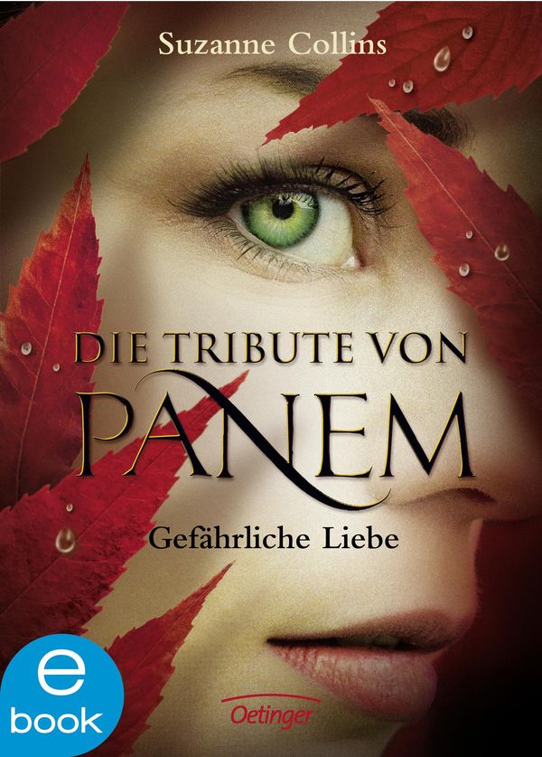 Cover Art for 9783862741403, Die Tribute von Panem. Gefährliche Liebe by Suzanne Collins