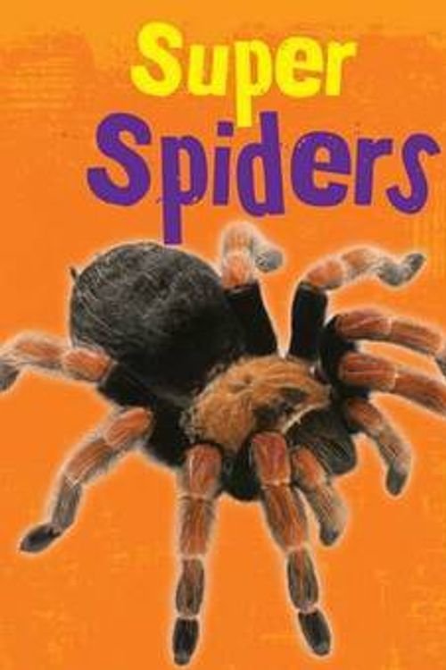 Cover Art for 9781406260885, Super Spiders (Walk on the Wild Side) by Charlotte Guillain