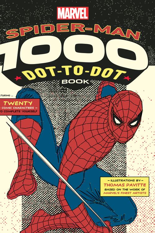 Cover Art for 9781781573495, Marvel's Spider-Man 1000 Dot-to-Dot Book: Twenty Comic Characters to Complete Yourself by Thomas Pavitte