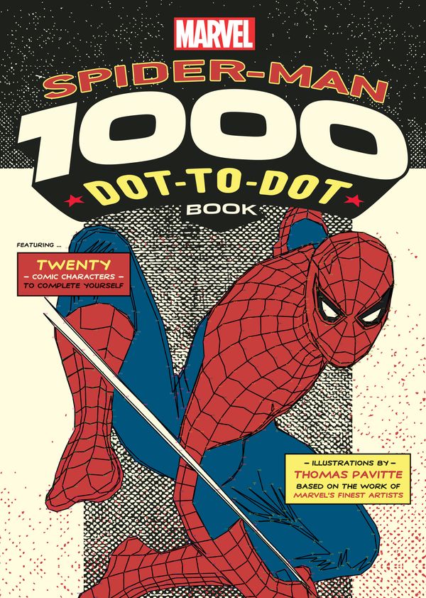 Cover Art for 9781781573495, Marvel's Spider-Man 1000 Dot-to-Dot Book: Twenty Comic Characters to Complete Yourself by Thomas Pavitte