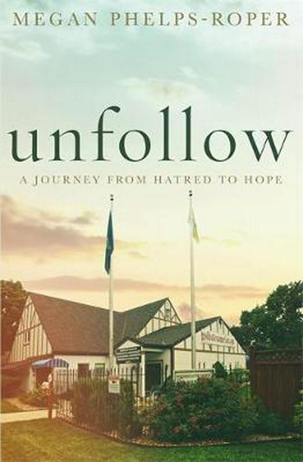 Cover Art for 9781787477995, Unfollow by Megan Phelps-Roper