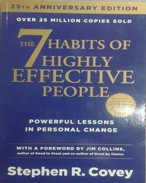 Cover Art for 9781471165085, The 7 Habits of Highly Effective People 25th Anniversary EditionPowerful lessons in personal change by Stephen R. Covey