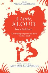 Cover Art for 9780857560421, A Little, Aloud, for Children by Angela Macmillan