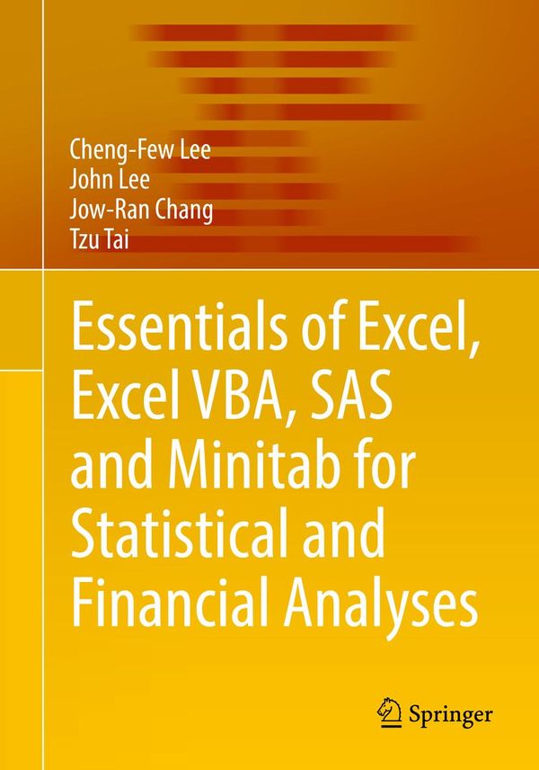 Cover Art for 9783319388670, Essentials of Excel, Excel VBA, SAS and Minitab for Statistical and Financial Analyses by Unknown