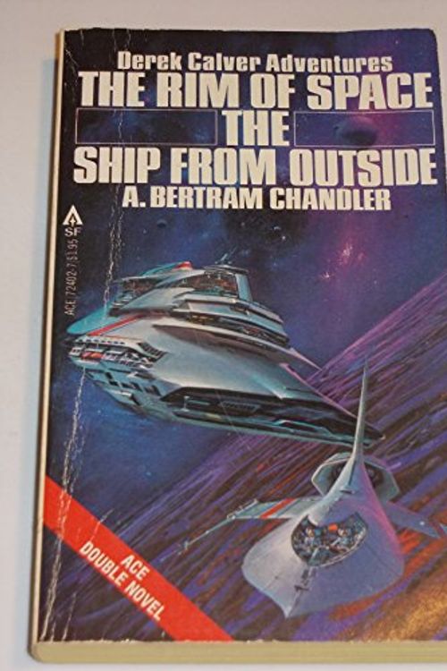 Cover Art for 9780441724024, The Rim of Space / The Ship from Outside by A. Bertram Chandler, Attila Hejja