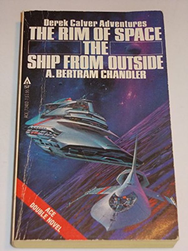 Cover Art for 9780441724024, The Rim of Space / The Ship from Outside by A. Bertram Chandler, Attila Hejja