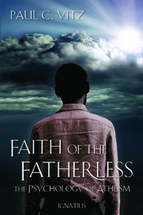 Cover Art for B01JXTPTWW, Faith of the Fatherless: The Psychology of Atheism by Paul C. Vitz(2013-10-18) by Paul C. Vitz