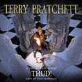 Cover Art for 9781407031835, Thud!: (Discworld Novel 34) by Terry Pratchett, Tony Robinson