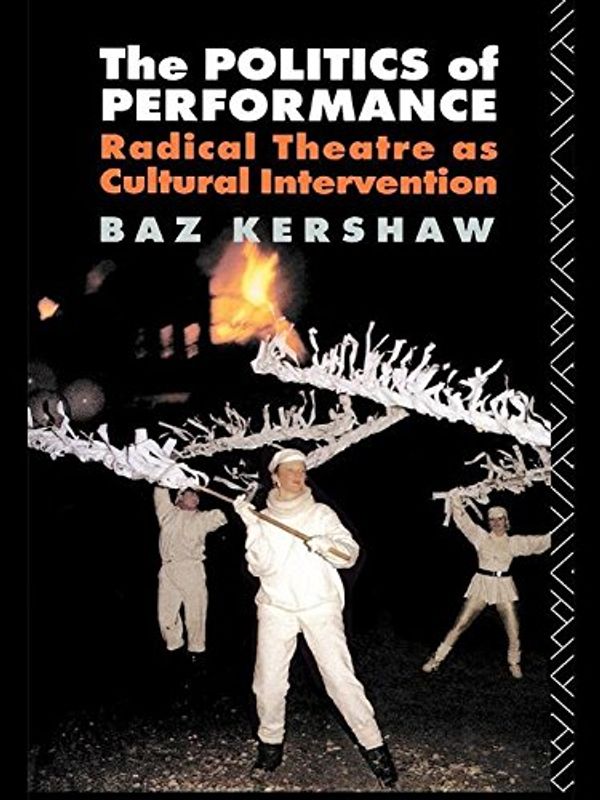 Cover Art for 9780415057639, The Politics of Performance by Baz Kershaw