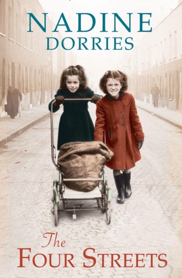 Cover Art for 9781781857588, The Four Streets by Nadine Dorries