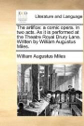 Cover Art for 9781140947219, The Artifice by William Augustus Miles