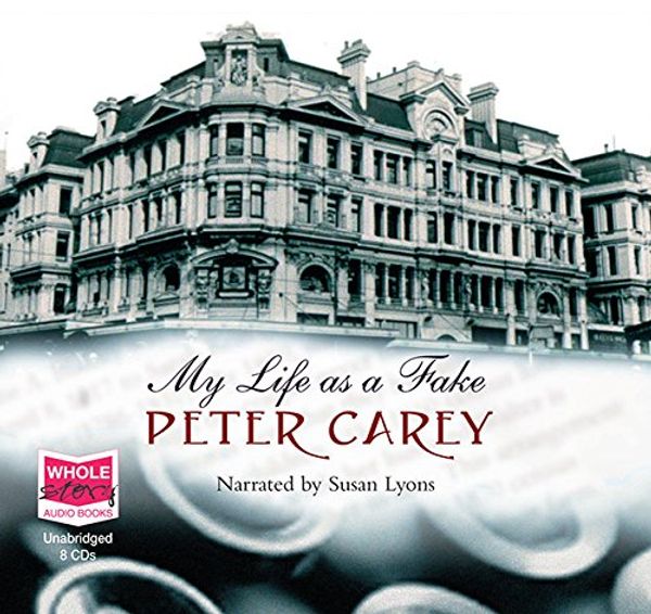 Cover Art for 9781407468167, My Life as a Fake by Peter Carey