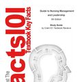 Cover Art for 9781467230100, e-Study Guide for: Guide to Nursing Management and Leadership by Ann Marriner Tomey, ISBN 9780323052382 by Cram101 Textbook Reviews