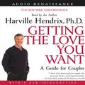 Cover Art for B004YESY0G, Getting the Love You Want: A Guide for Couples by Harville Hendrix, Ph.D.