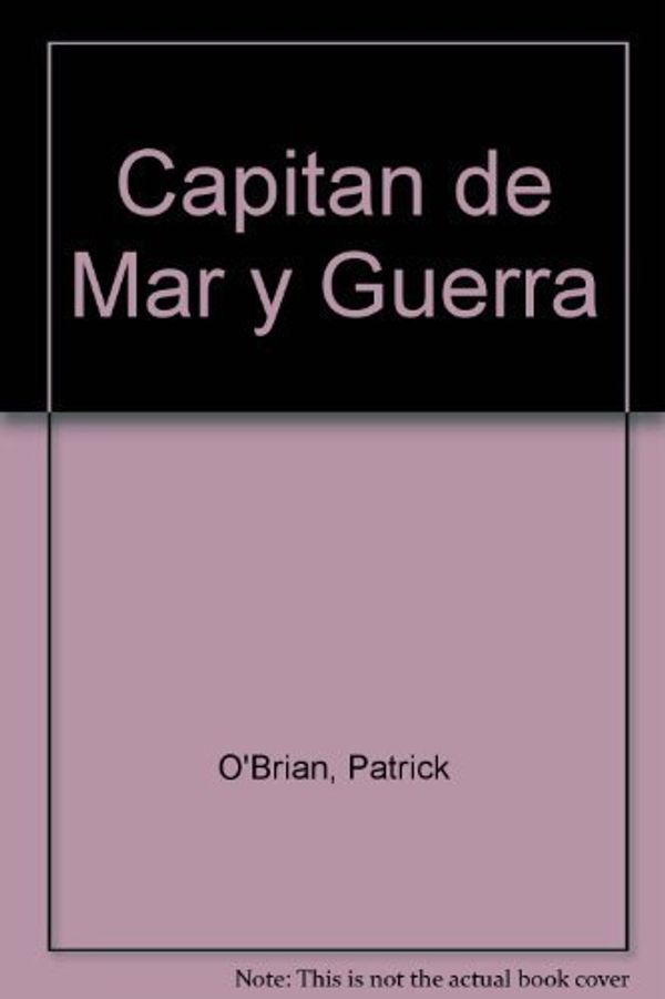 Cover Art for 9789509009011, Capitan de Mar y Guerra by Patrick O'Brian