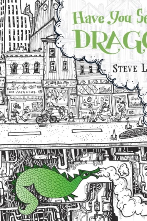Cover Art for 9781406360639, Have You Seen My Dragon? by Steve Light