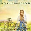 Cover Art for 9781536615920, The Noble Servant: Library Edition by Melanie Dickerson