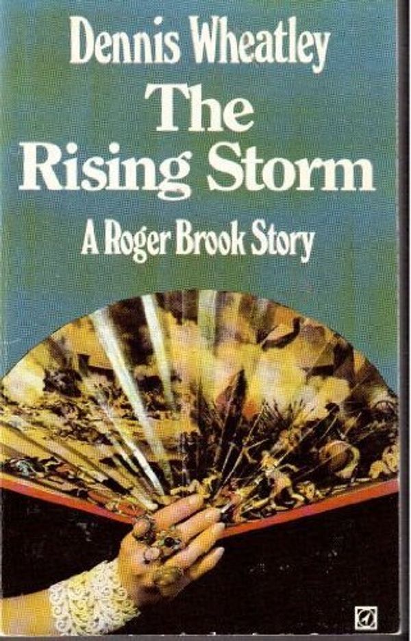 Cover Art for 9780099084501, The Rising Storm: A Roger Brook Story by Dennis Wheatley