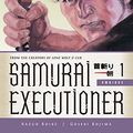 Cover Art for B01FEK9MB8, Samurai Executioner Omnibus Volume 1 by Kazuo Koike(2014-05-27) by Kazuo Koike