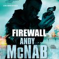 Cover Art for 9781473508385, Firewall: (Nick Stone Book 3) by Andy McNab, Paul Thornley