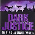 Cover Art for 9780007127238, Dark Justice by Jack Higgins