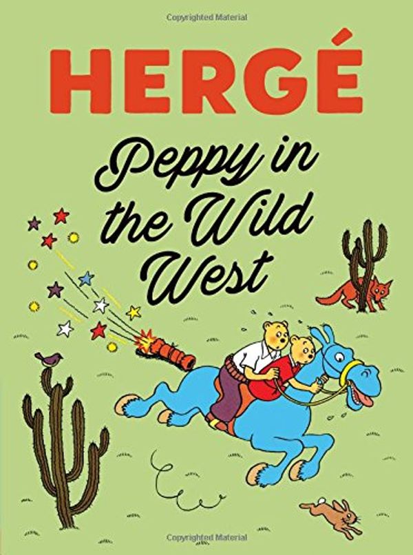 Cover Art for 9781683960478, Peppy in the Wild West by Herge