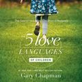 Cover Art for 9781613758427, The 5 Love Languages of Children by Gary Chapman, Ross Campbell