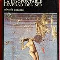 Cover Art for 9788472232259, La Insoportable Levedad Del Ser by Milan Kundera
