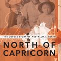 Cover Art for 9781865080307, North of Capricorn by Henry Reynolds