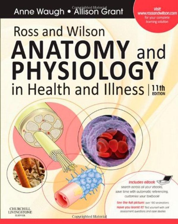 Cover Art for 9780702053252, Ross and Wilson Anatomy and Physiology in Health and Illness by Anne Waugh, Allison Grant