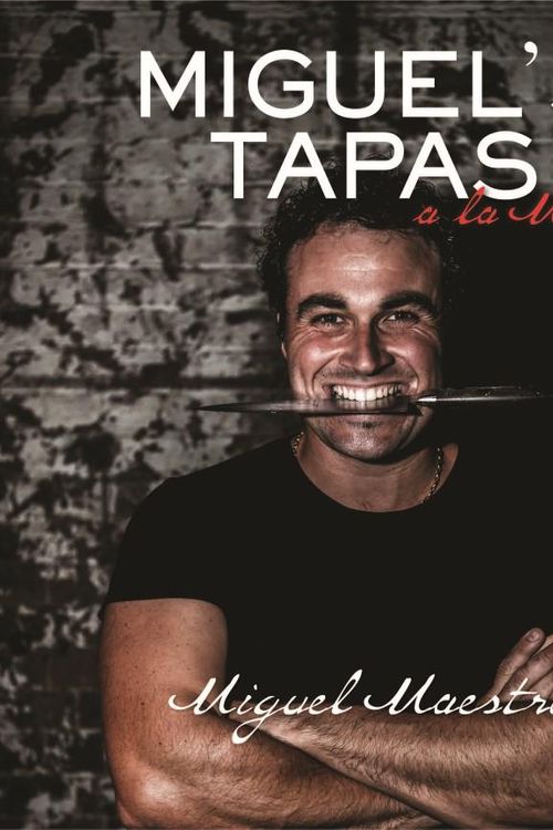 Cover Art for 9781742575438, Miguel’s Tapas by Miguel Maestre