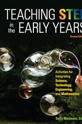 Cover Art for 9781605548258, Teaching Stem in the Early Years, 2nd Edition: Activities for Integrating Science, Technology, Engineering, and Mathematics by Sally Moomaw