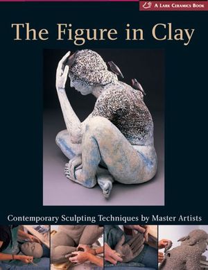 Cover Art for 9781579906115, The Figure in Clay by Suzanne Tourtillot