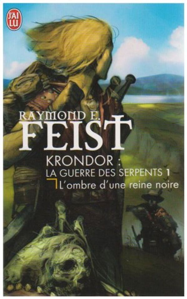 Cover Art for 9782290357026, La Guerre DES Serpents 1 - L'Ombre D'Une Reine Noire by Raymond E. Feist