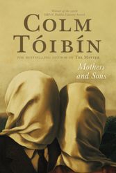 Cover Art for 9780330422727, Mothers and Sons by Colm Toibin