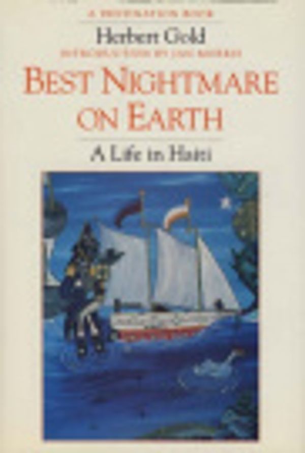 Cover Art for 9780586092477, THE BEST NIGHTMARE ON EARTH: LIFE IN HAITI by Gold, Herbert