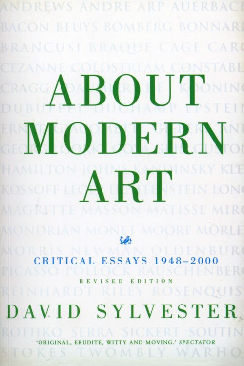 Cover Art for 9780712605632, About Modern Art: Critical Essays 1948-96 by David Sylvester