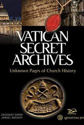 Cover Art for 9781621643180, Vatican Secret Archives: Unknown Pages of Church History by Grzegorz Gorny