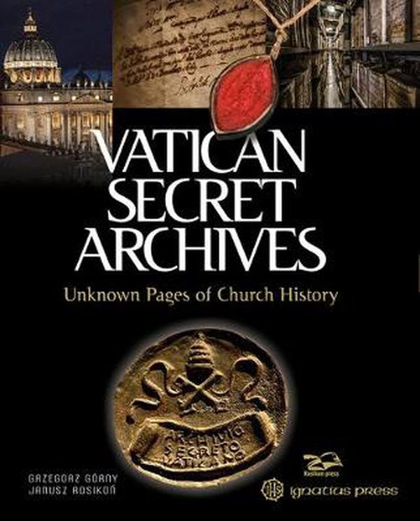 Cover Art for 9781621643180, Vatican Secret Archives: Unknown Pages of Church History by Grzegorz Gorny