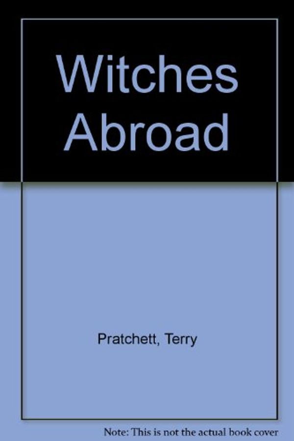 Cover Art for 9780753103135, Witches Abroad by Terry Pratchett